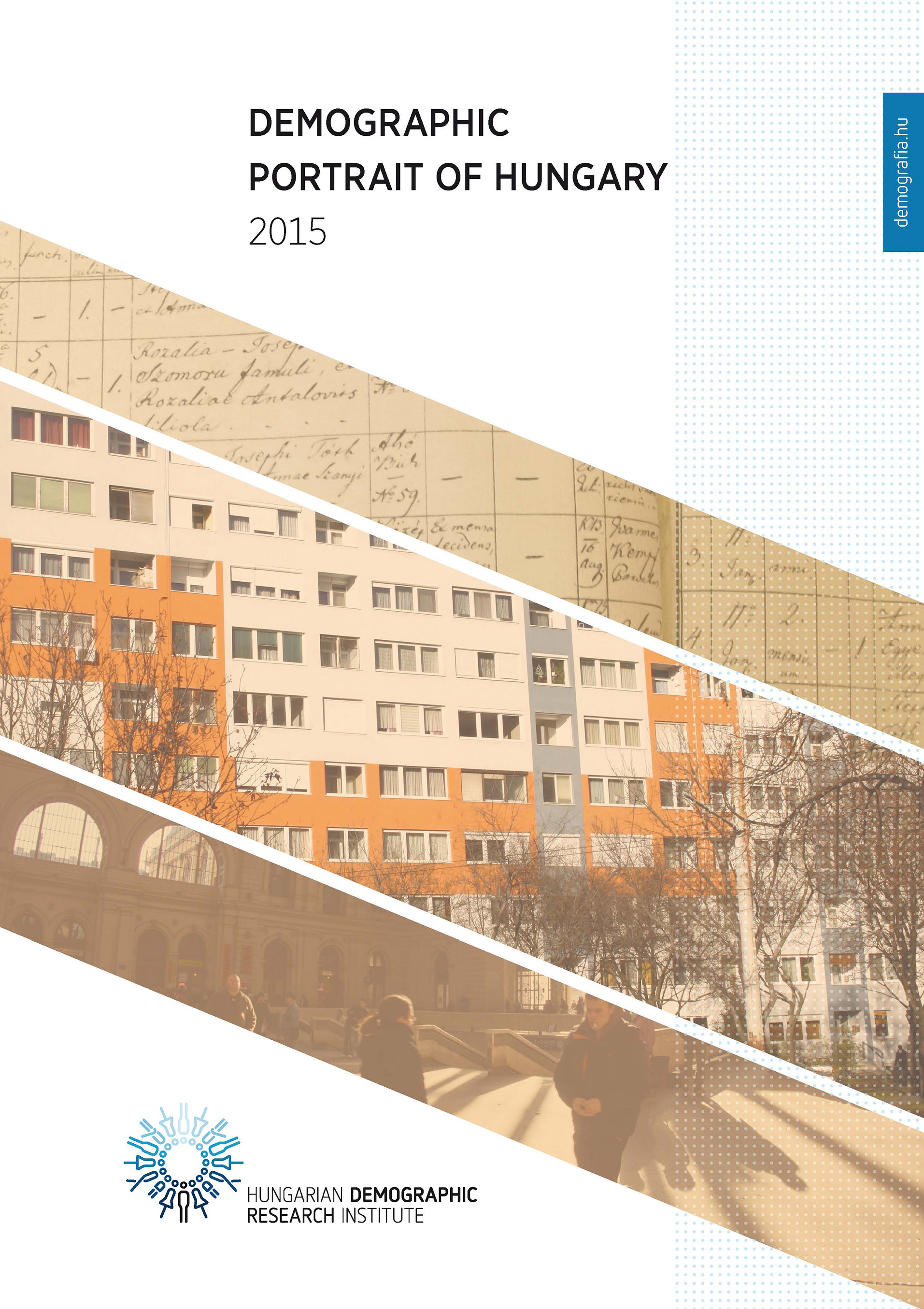 					View Monostori, Judit - Őri, Péter - Spéder, Zsolt (eds.): Demographic Portrait of Hungary 2015
				